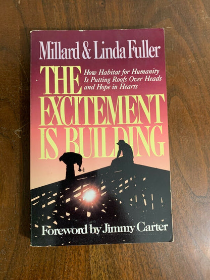 The Excitement Is Building by Millard & Linda Fuller. Paperback 02