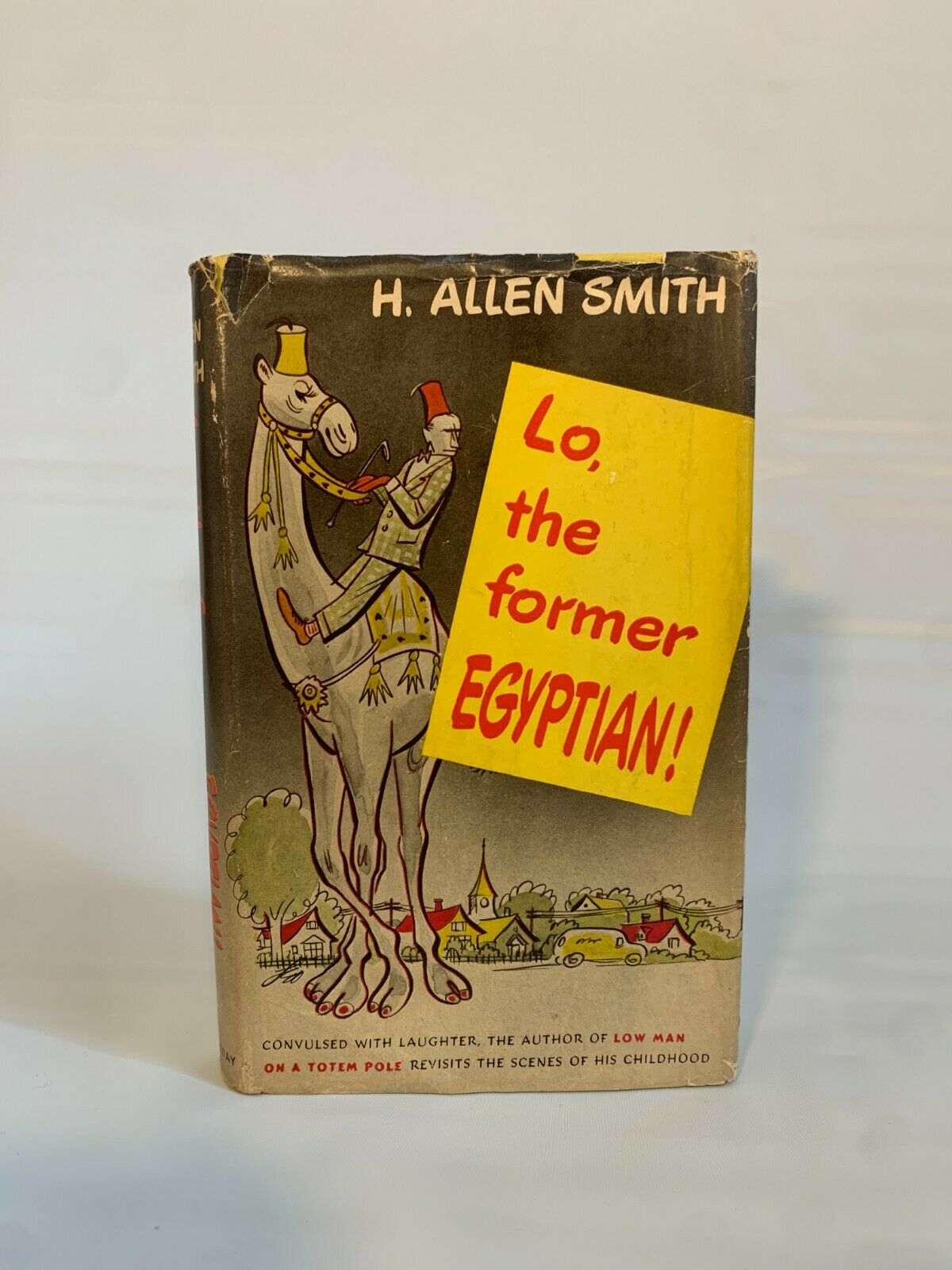 Lo, The Former Egyptian by H. Allen Smith-Stated First Edition/Dust Jacket-1947