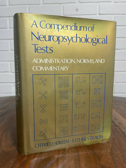 A Compendium of Neuropsychological Tests by Otfried Spreen And Esther Strauss