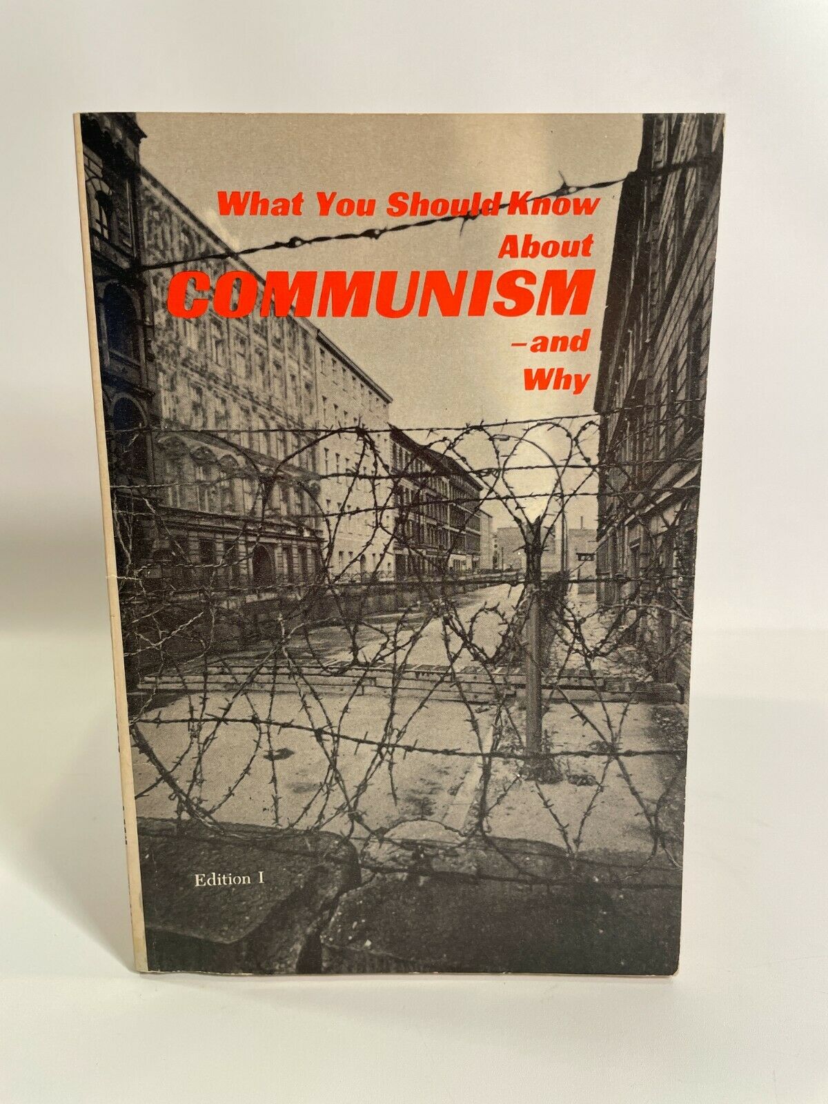 What You Should Know About Communism and Why Edition I - 1966 PB (A2)