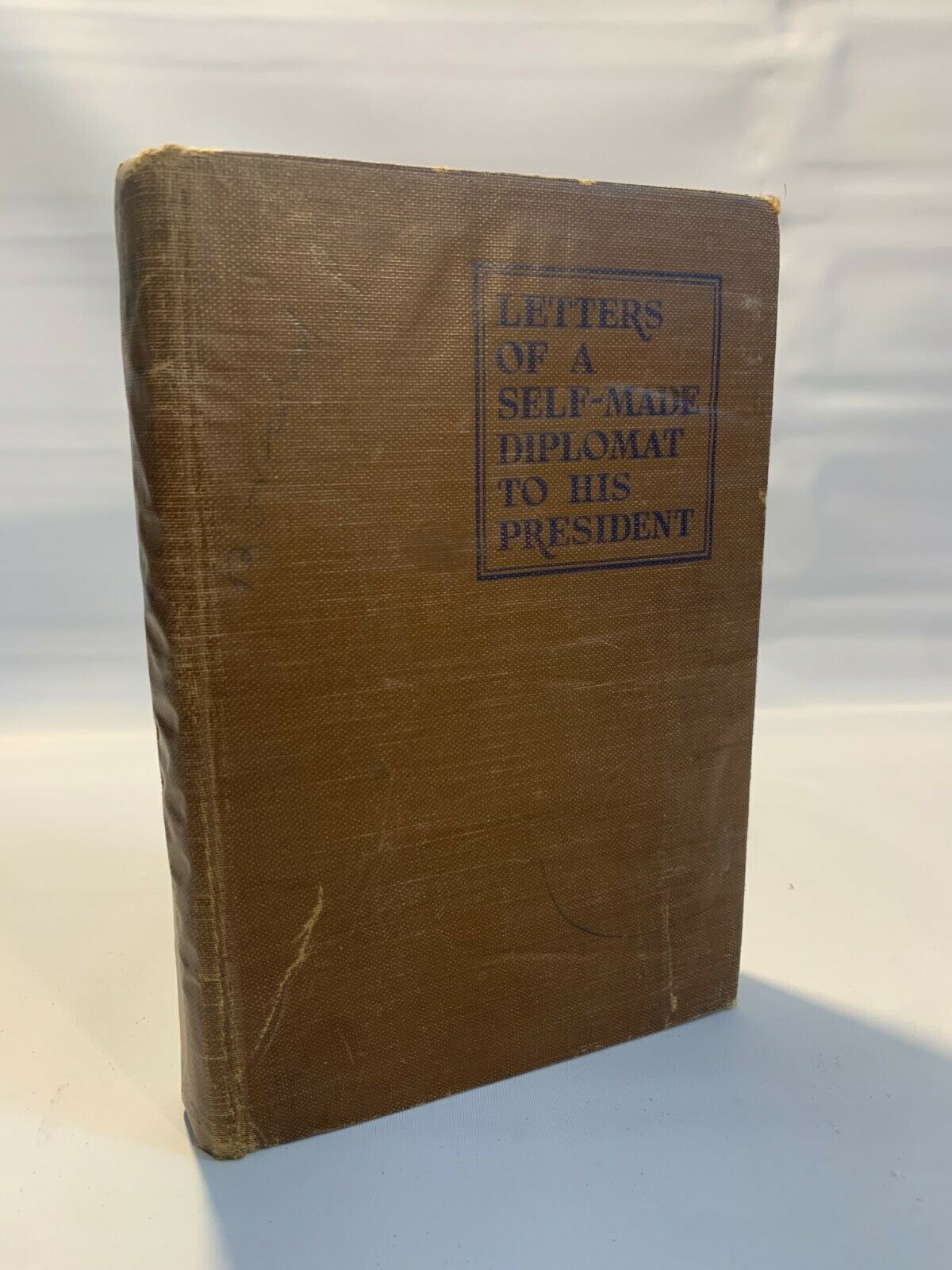 Letters of a Self-Made Diplomat to His President, Will Rogers, First Ed., 1926