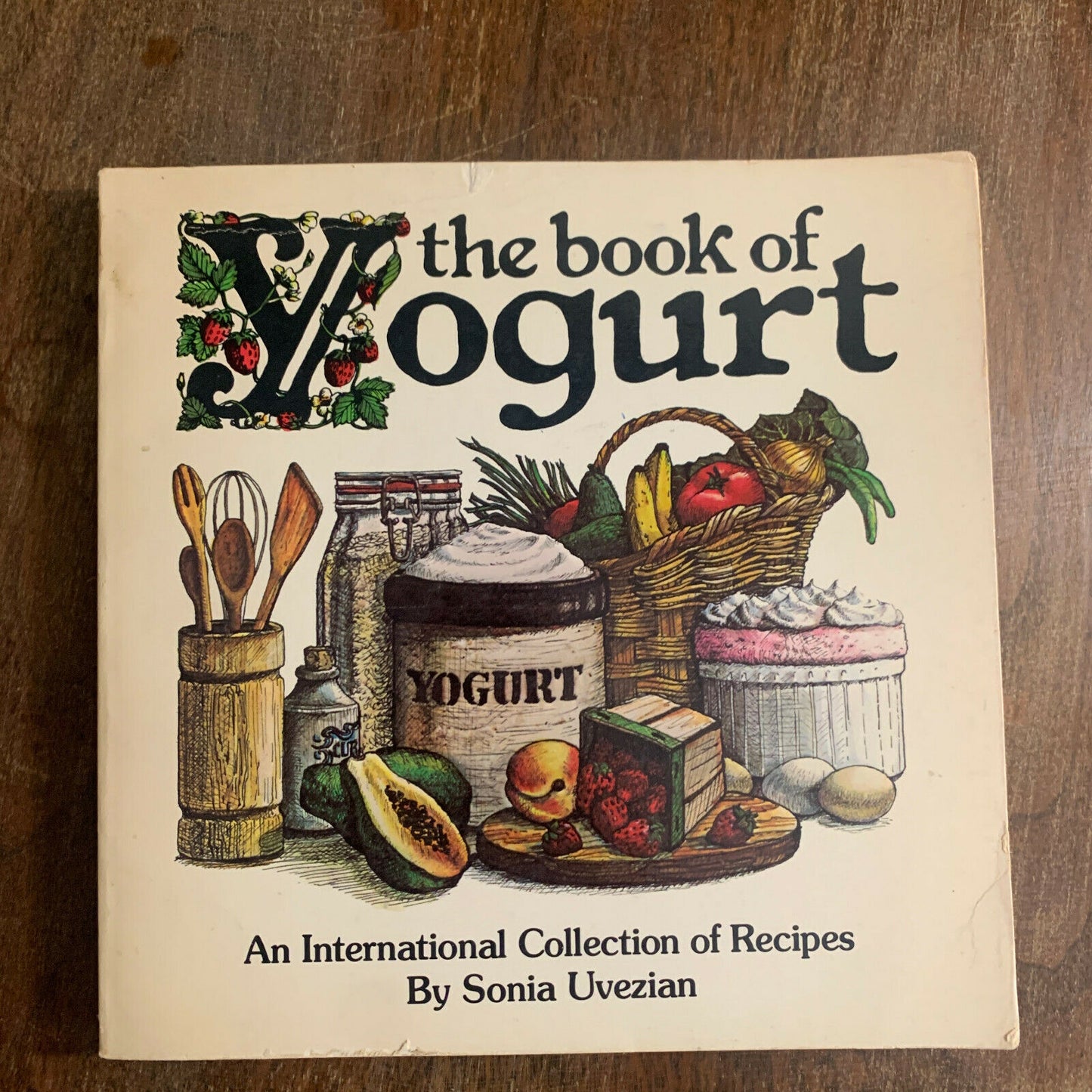 The Book of Yogurt : International Collection of Recipes by Sonia Uvezian (Q6)