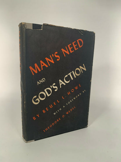 Man's Need and God's Action by Reuel L Howe1953 First Edition
