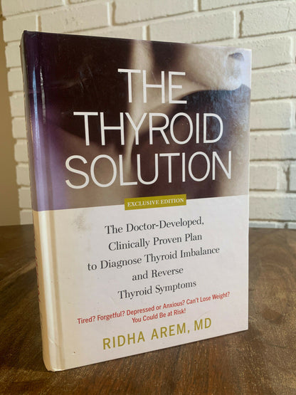 The Thyroid Solution (Third Edition): A Revolutionary Mind-Bod... by Arem (2B)
