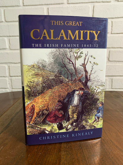 This Great Calamity: The Irish Famine 1845-1852 by Dr. Kinealy, Christine [1995]