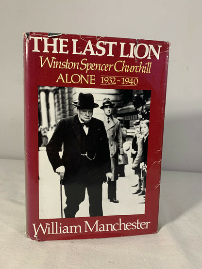 The Last Lion Winston Spencer Churchill Alone, 1932-1940 by William Manchester
