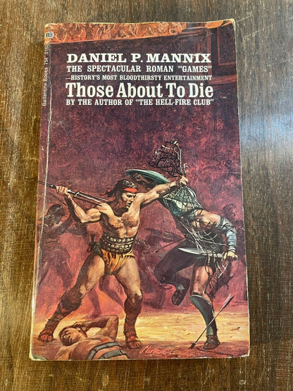 Those About To Die by Daniel P. Mannix (PB) 5th Printing 1969 (Q1)