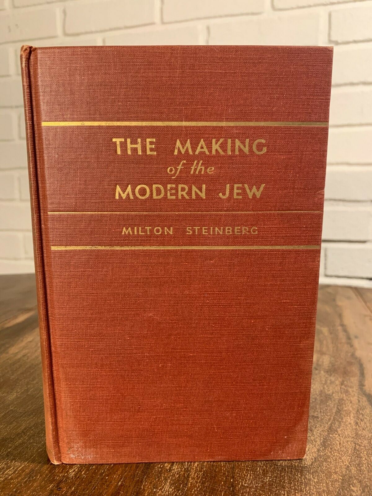 The Making of the Modern Jew, Milton Steinberg, (1948) Revised Edition (2B)
