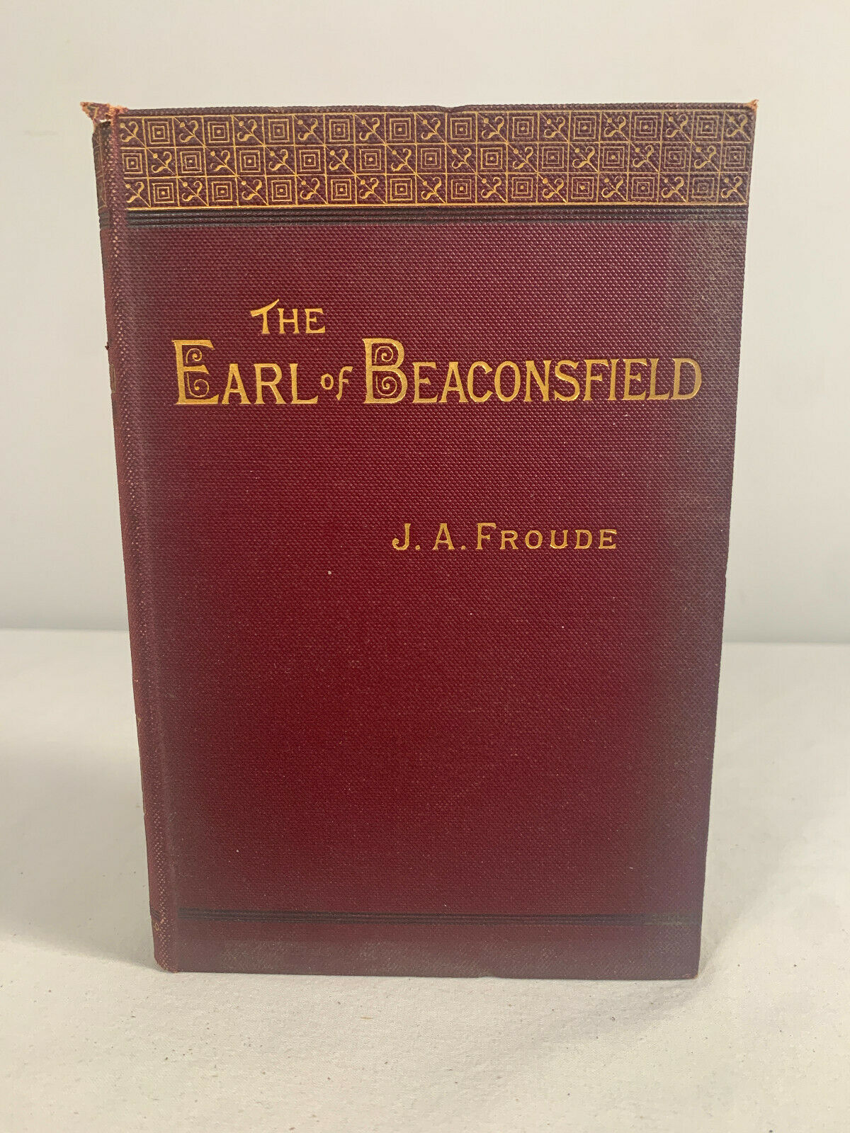 The Earl of Beaconsfield J.A. Froude, Hardcover 1891 5th edition