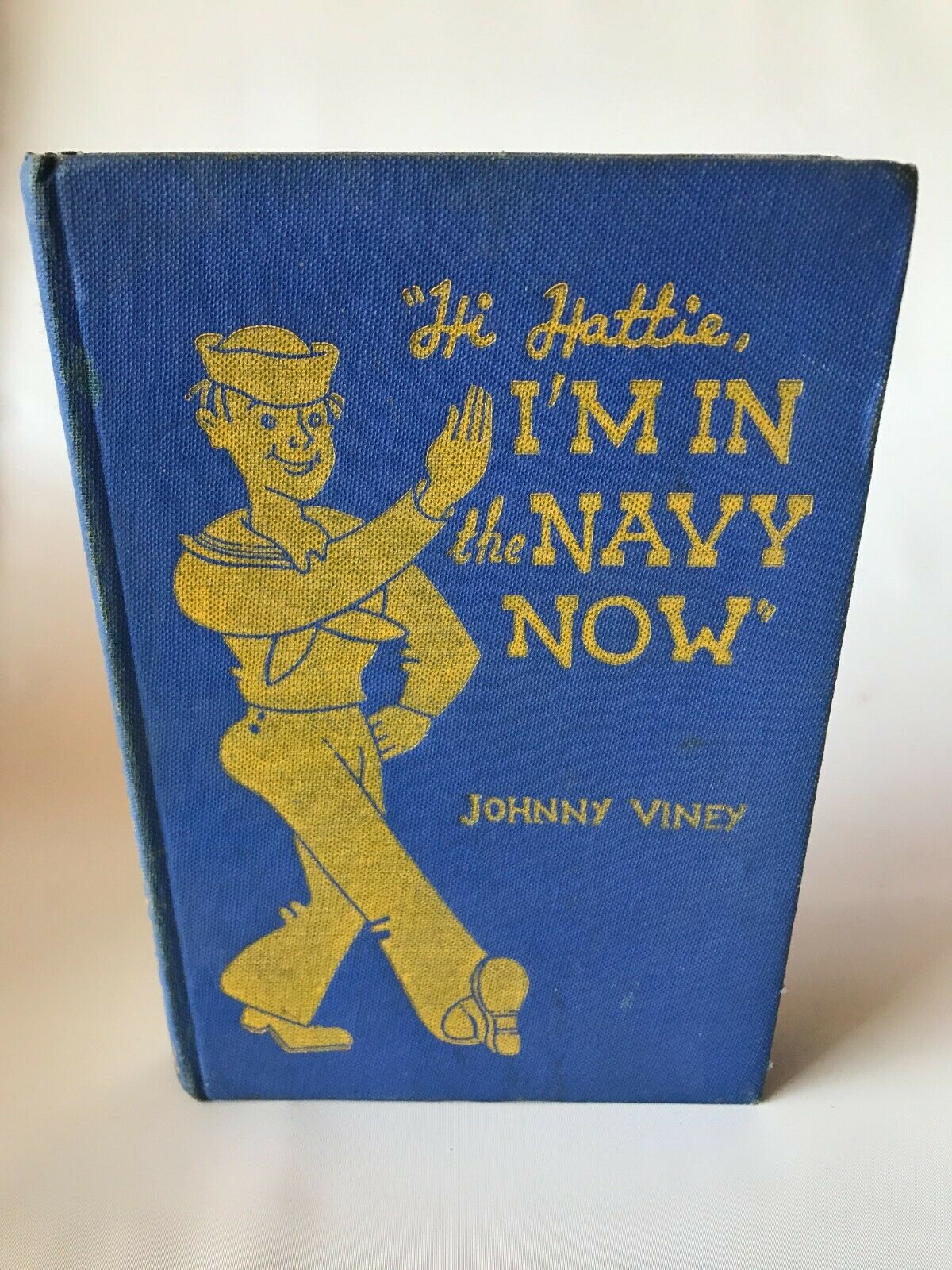 Hi Hattie I’m in the Navy Now by Johnny Viney 1941