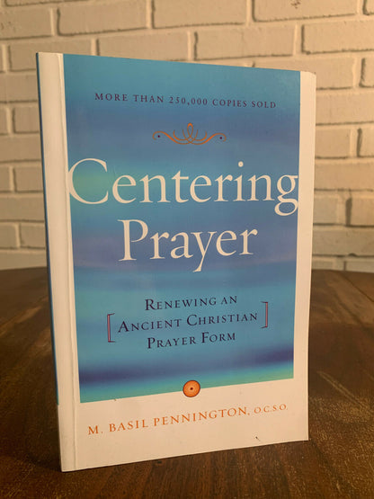 Centering Prayer: Renewing an Ancient Christian Prayer Form - Paperback - GOOD