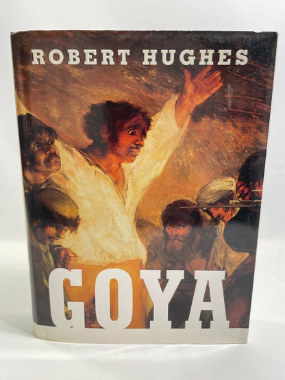 Goya by Robert Hughes (2003, Hardcover) Arts & Literature book