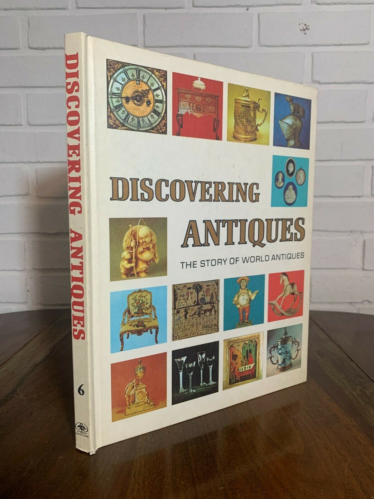 Discovering Antiques The Story of World Antiques Volume 6 (1972-1973)