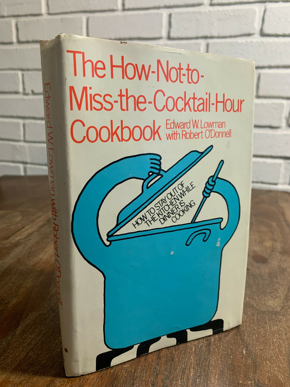 The How-Not-To-Miss-The-Cocktail-Hour Cookbook, Edward Lowman, A4