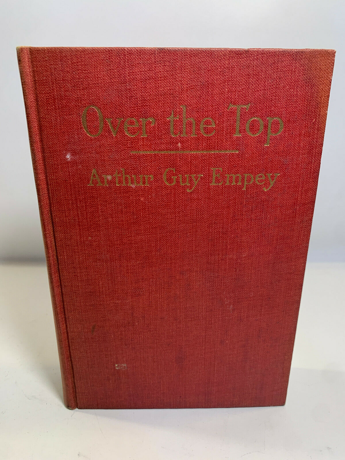 Over The Top: An American Soilder Who Went by Arthur Guy Empey