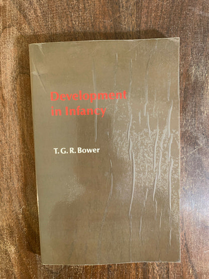 Development in Infancy by T. G. R. Bower (1974) PB (Z1)