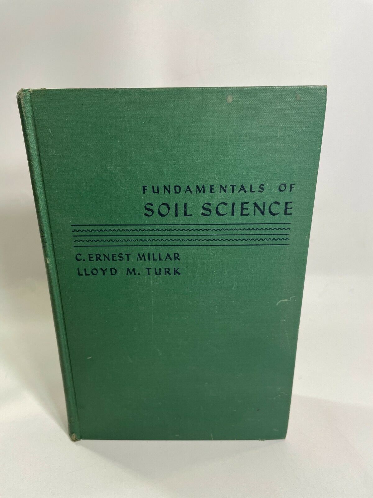 Fundamentals of Soil Science C. Ernest Millar & Lloyd Turk 8th Printing 1949