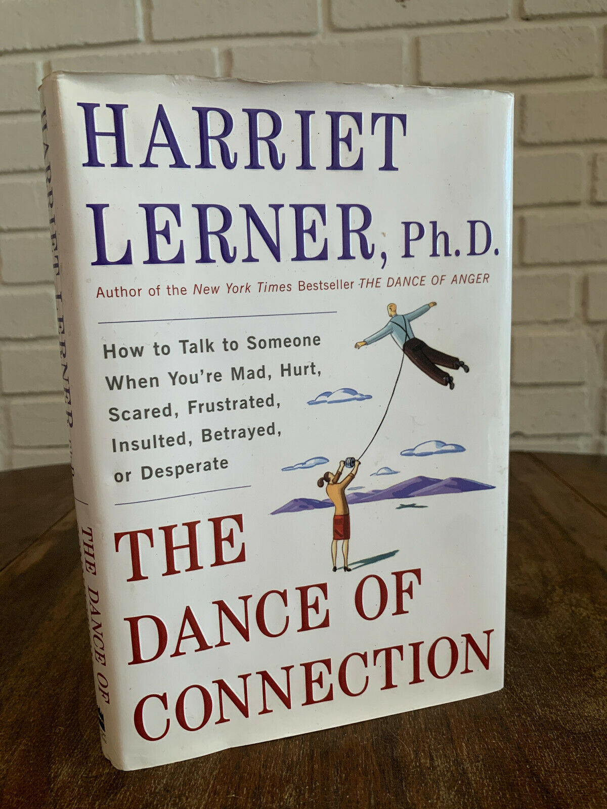 The Dance of Connection: How to Talk to Someone When You're Mad, Hurt,... (Q3)