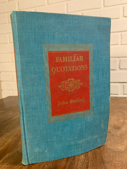 Bartlett's Familiar Quotations, 13th Centennial Edition, John Bartlett (1955)