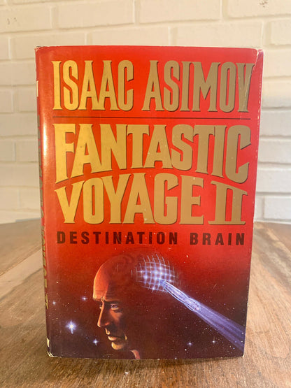 Fantastic Voyage II: Destination Brain - Hardcover By Isaac Asimov (A4)