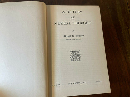 A History of Musical Thought by Donald N. Ferguson 1st Edition 6th Printing (A3)