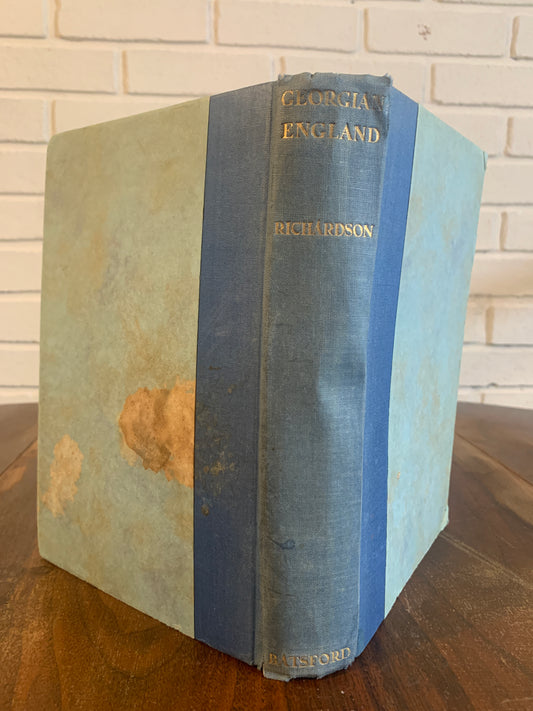 Georgian England: A Survey of Social Life, Trades, Industries & Art by A.E. Richardson 1931