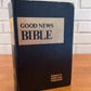 Good News Bible: Today's English Version 1976