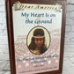 Dear America: My Heart Is on the Ground Diary of Nannie Little Rose Sioux Girl