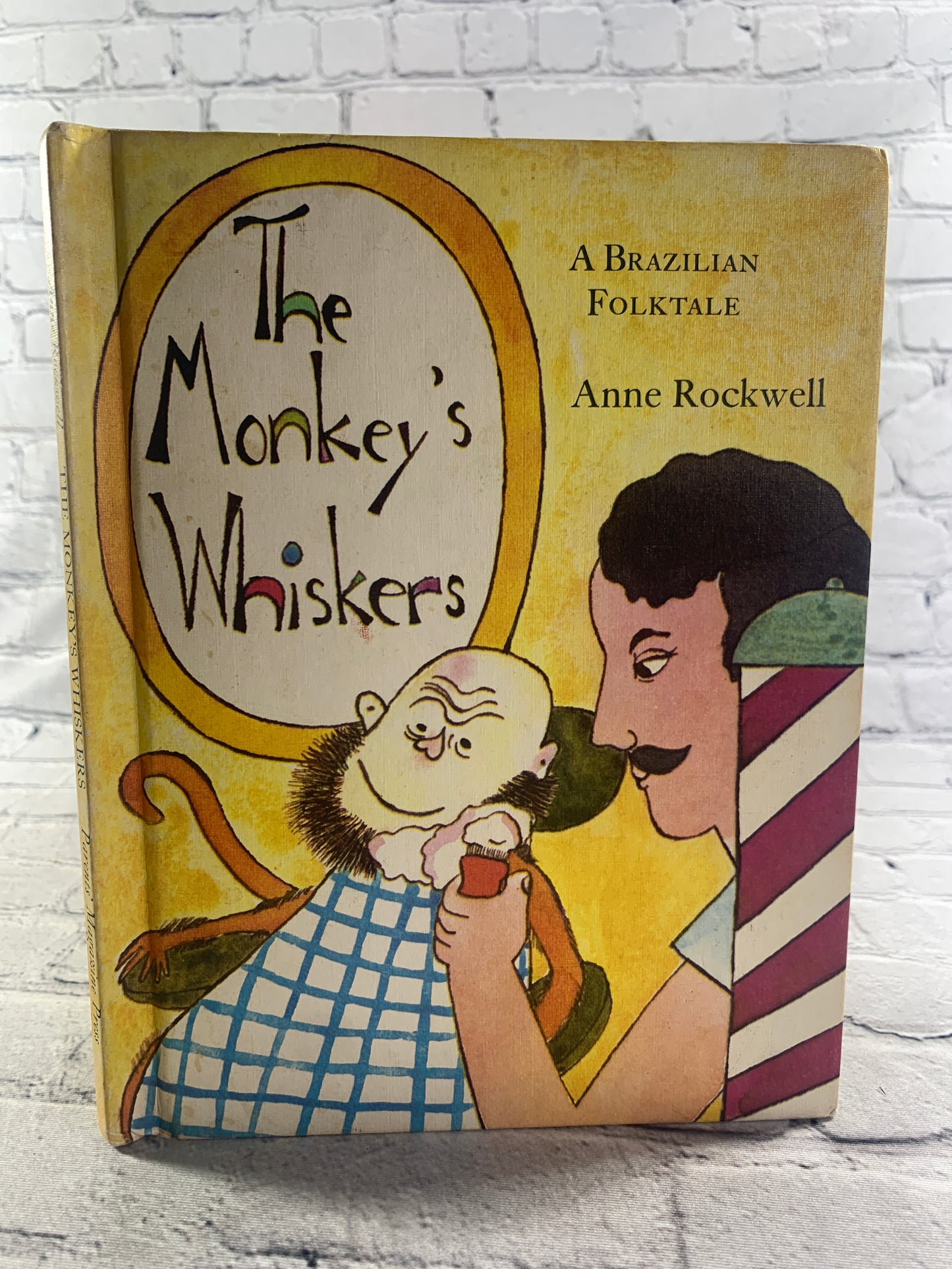 The Monkeys Whiskers: A Brazilian Folktale Book by Anne Rockwell [1971]