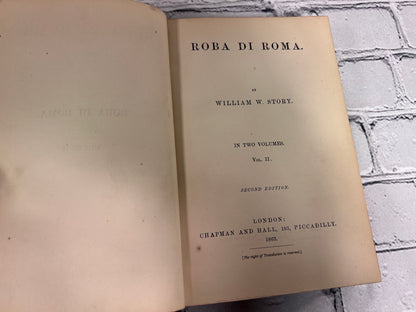 Roba Di Roma Vol. I and Vol. II by William Story [1863 · 2nd Edition]