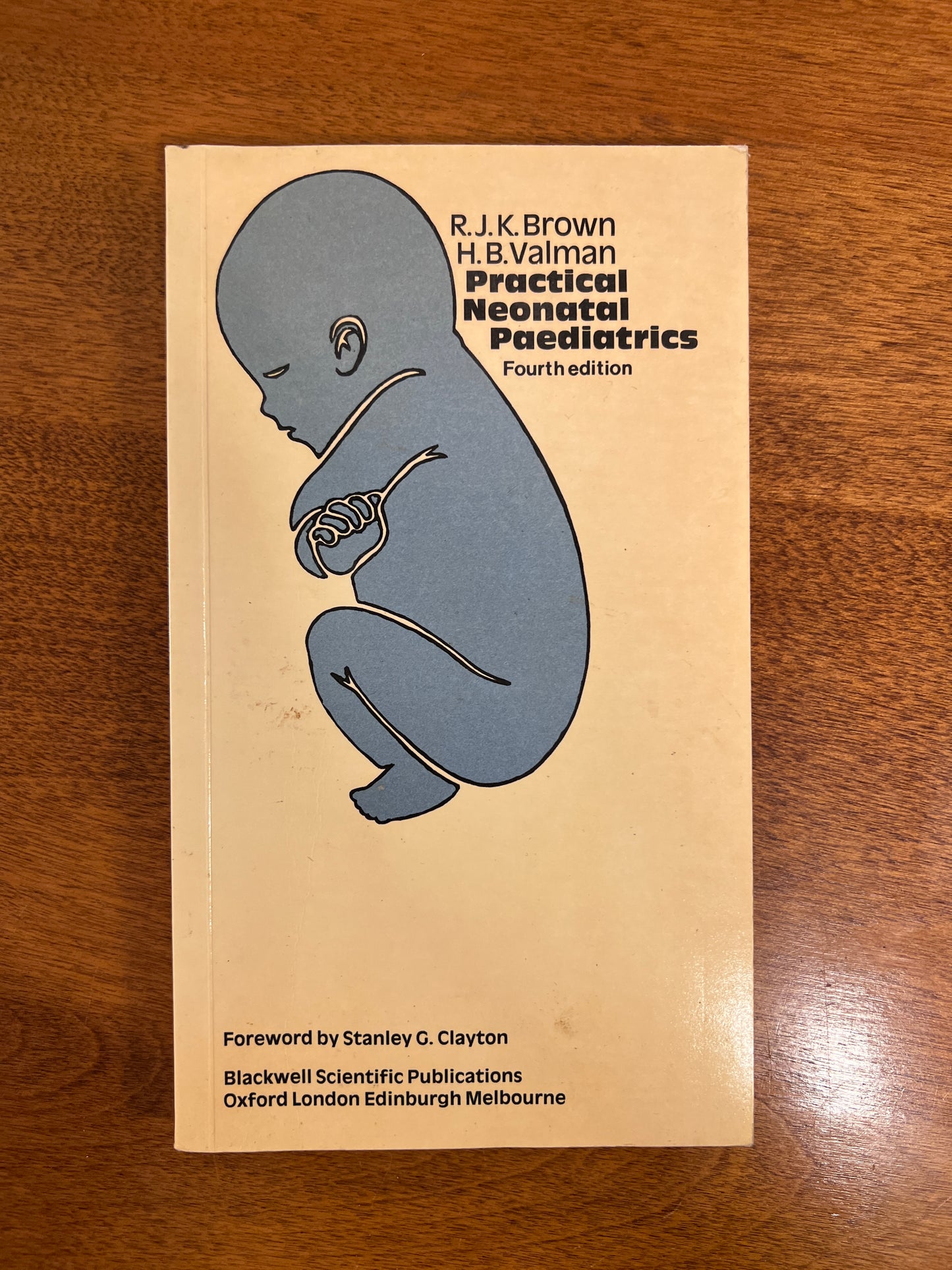 Practical Neonatal Paediatrics by R. J. K. Brown and H. B. Valman 1979