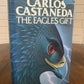 The Eagle's Gift by Carlos Castaneda 1981