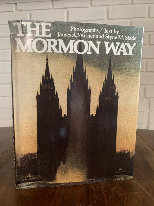 The Mormon Way by James A. Warner and Styne M. Slade 1976