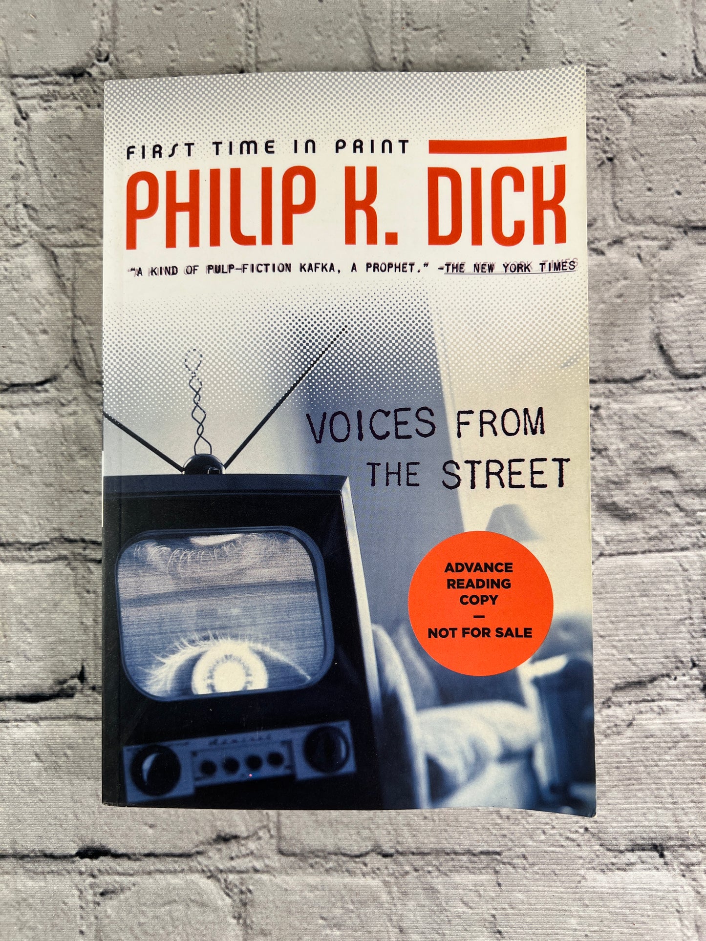 Voices from the Street by Philip K. Dick [2007 · Advance Reading Copy · 1st Ed.]