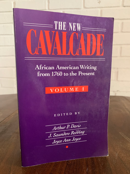 The New Cavalcade: African American Writing from 1760 to the Present Volume 1