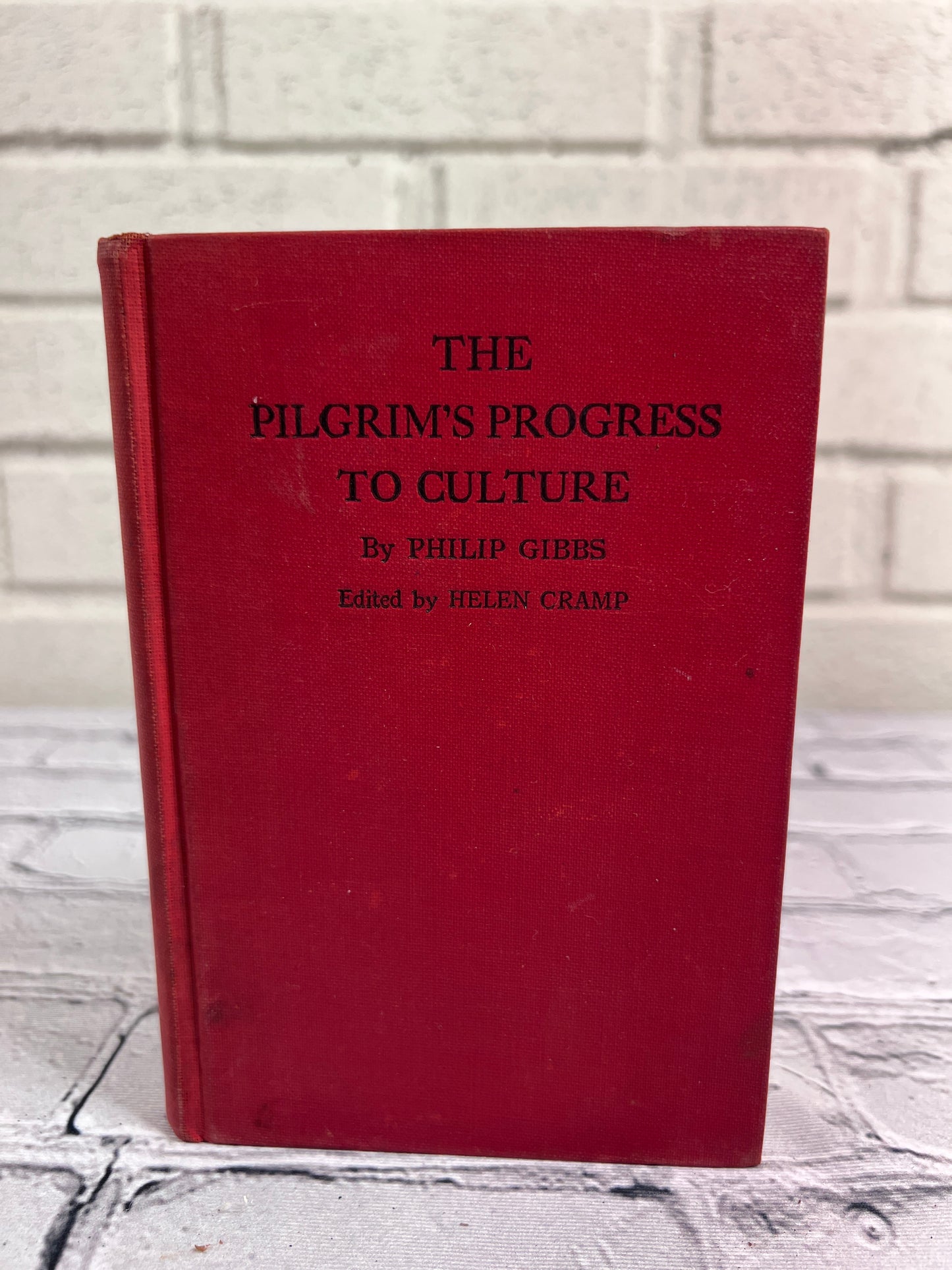 The Pilgrim's Progress to Culture by Philip Gibbs [1938]