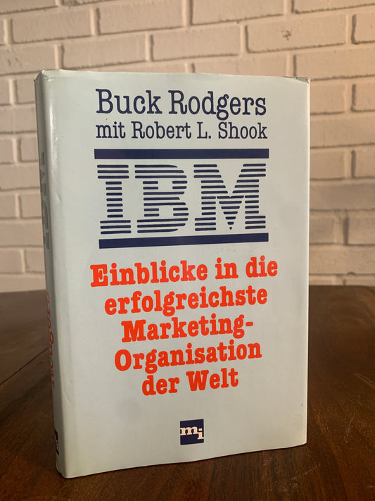 IBM: Looking into the Most Successful Marketing Orgainzation in the World by Buck Rodgers (German Edition)