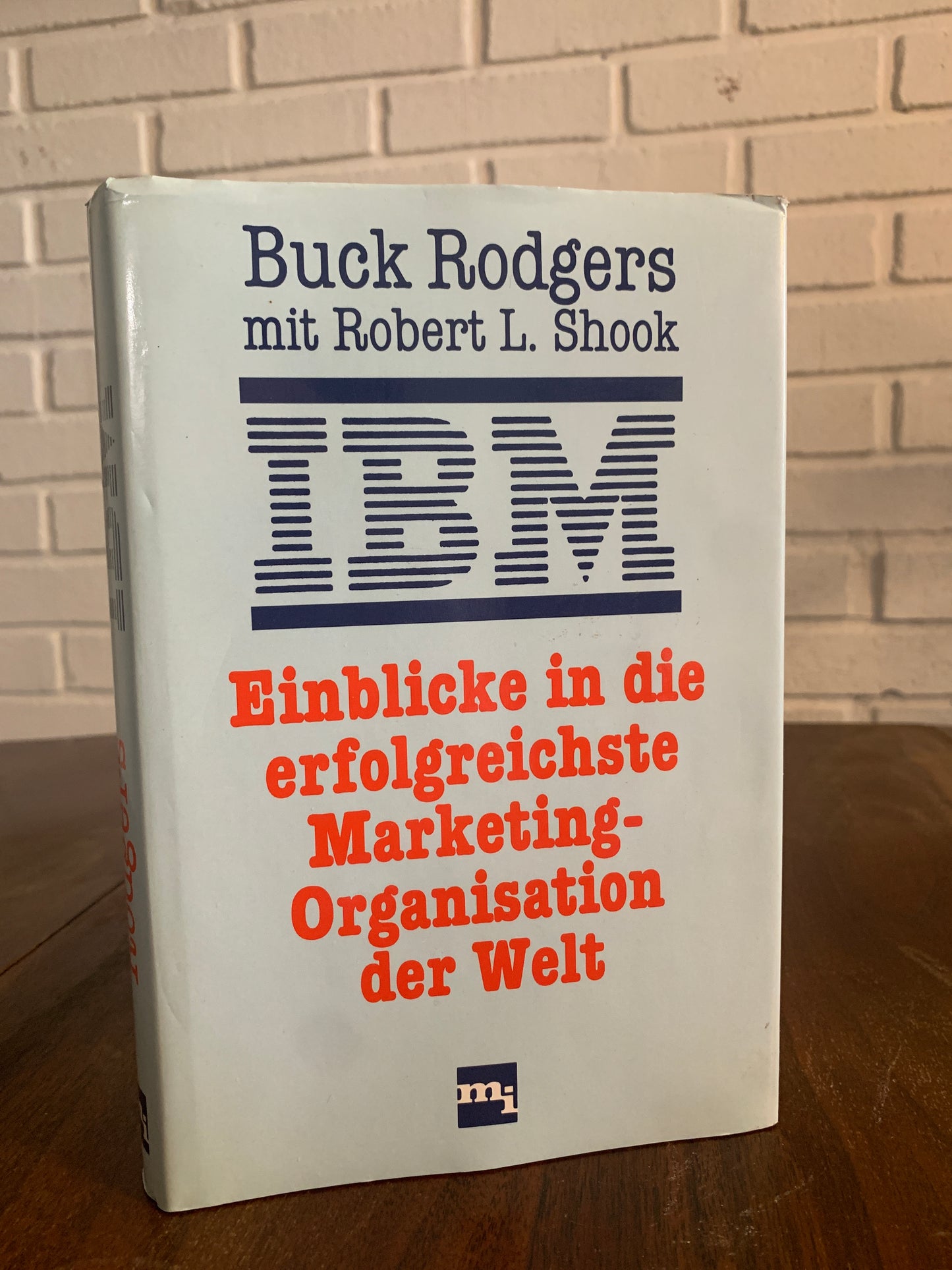 IBM: Looking into the Most Successful Marketing Orgainzation in the World by Buck Rodgers (German Edition)