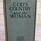 God's Country and the Woman by James Oliver Curwood [1915]