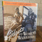 Gidgets and Woment Warriors by Catherine Gourley 2008