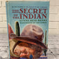 The Secret of the Indian by Lynne Reid Bankso Uchida [1989 · 1st Printing]