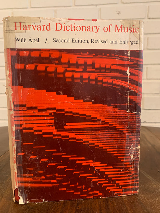 Harvard Dictionary of Music Second Edition Revised and Enlarged by Willi Apel