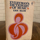 Everyman's Dictionary of Music by Eric Blom 1973
