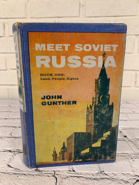 Meet Soviet Russia - Book One: Land, People, Sights by John Gunther [1962]