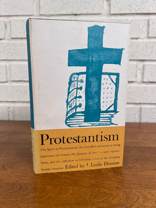 Great Religions of Modern Man, Protestantism by J. Leslie Dunstan, 1962