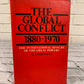 The Global Conflict 1880 - 1970: The International Rivalry of the Great Powers