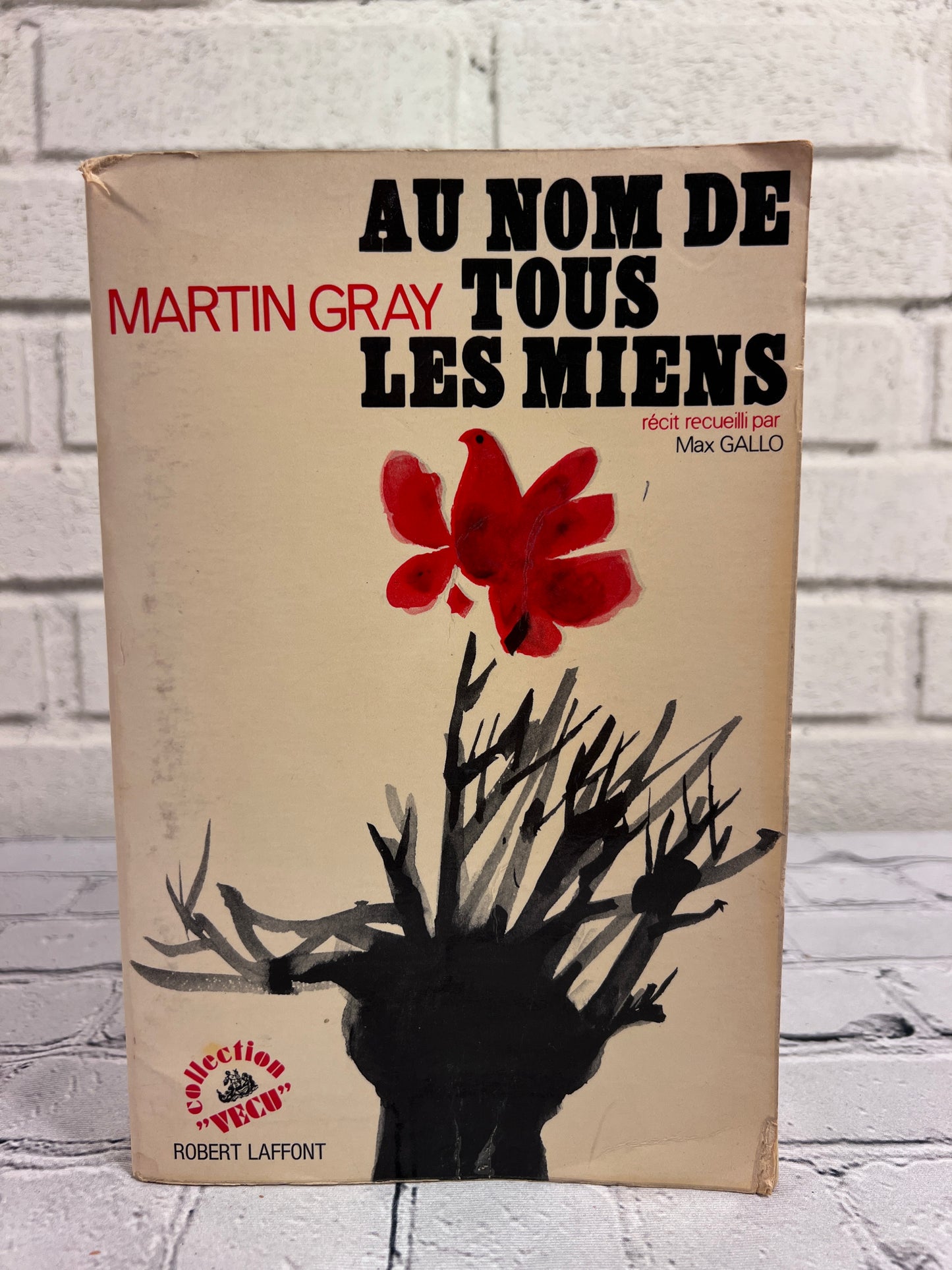 Au Nom de Tous les Miens (For Those I Loved) By Martin Gray [1973]