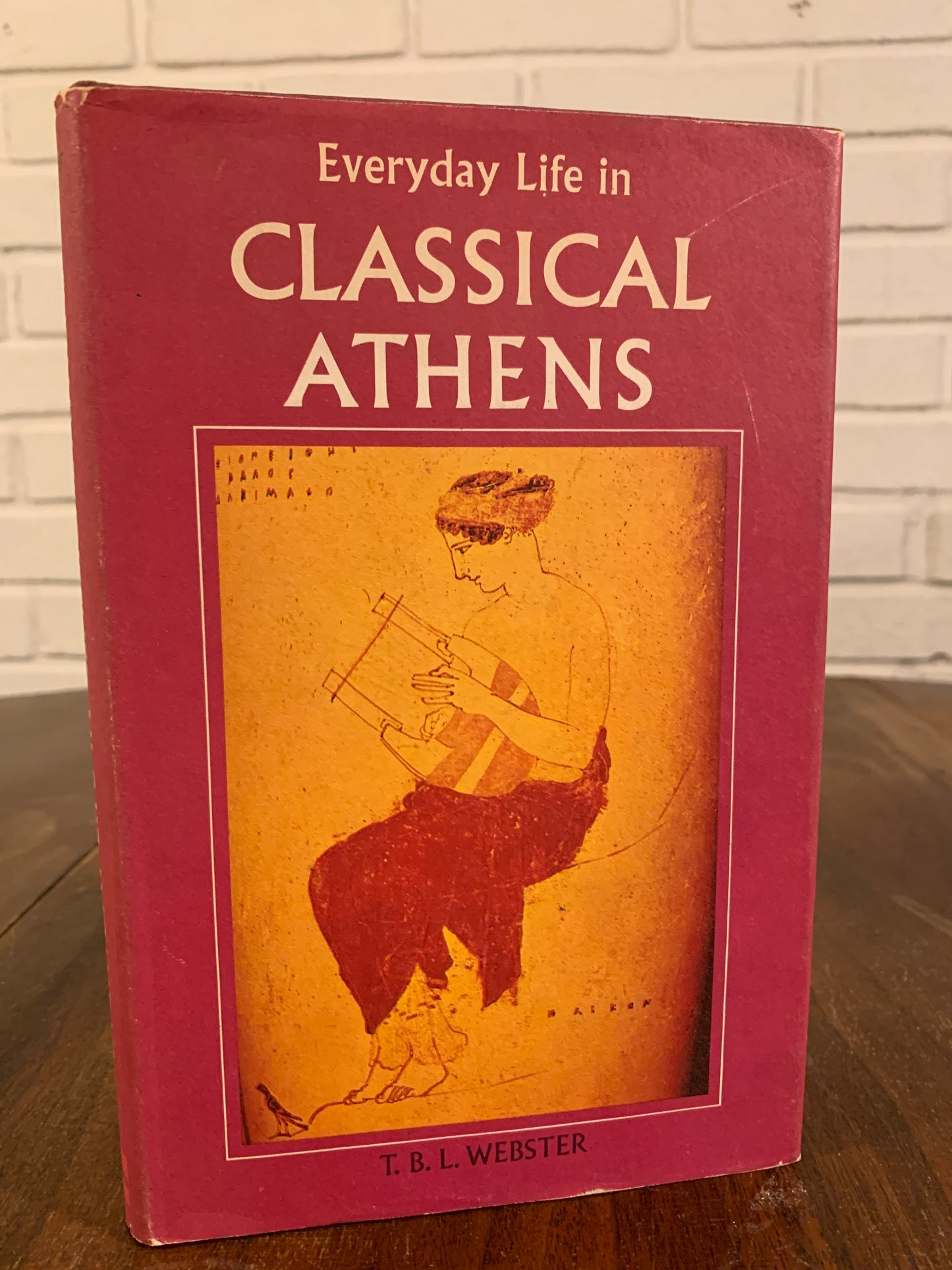 Everyday Life in Classical Athens by T.B.L. Webster 1969