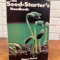 The Seed-Starter's Handbook by Nancy Bubel