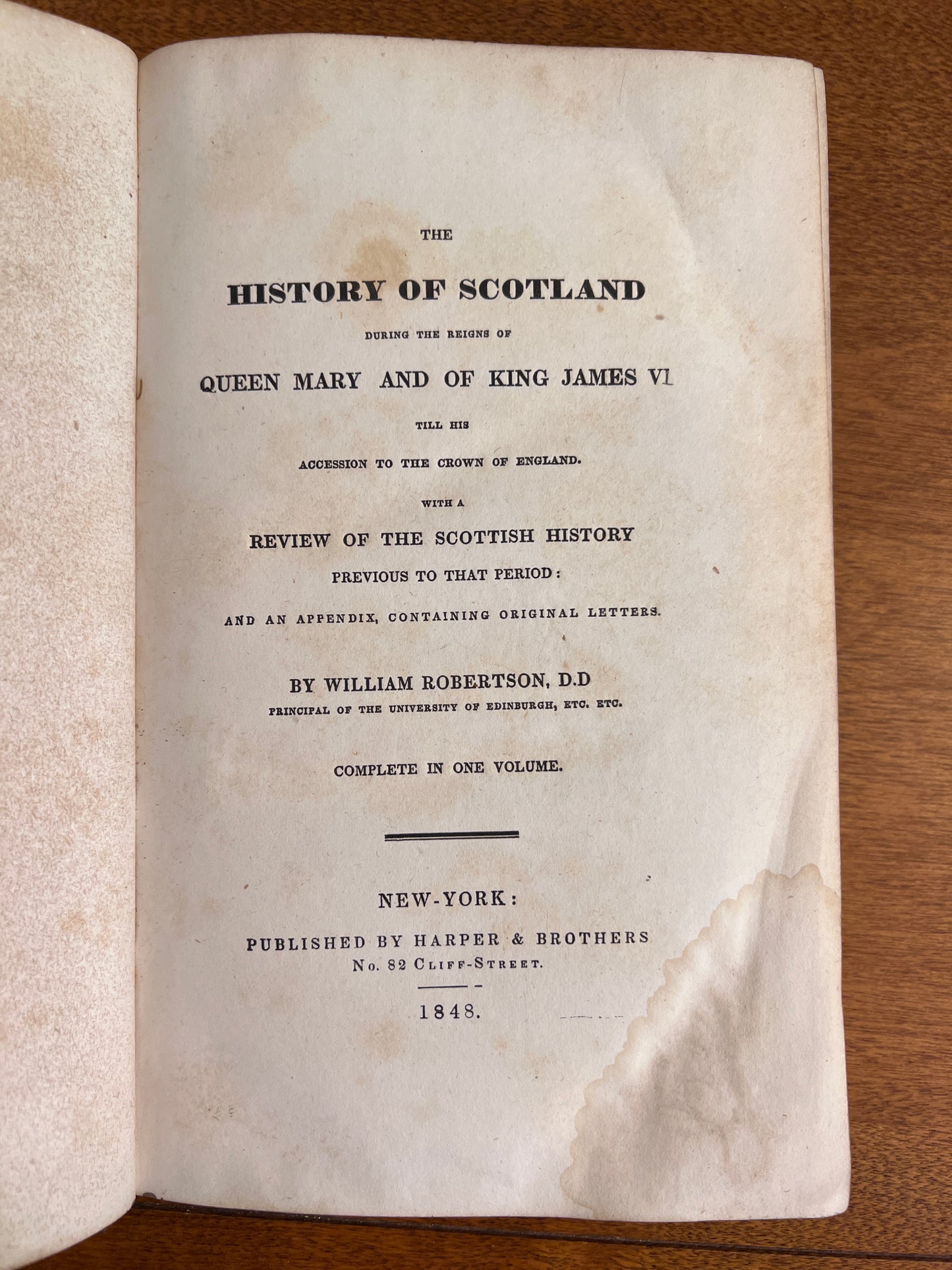 The History of Scotland During the Reigns of Queen Mary & King James VI by William Robertson Complete in One Vol. 1848